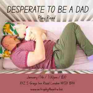 Desperate To Be A Dad in England on 17 Jan