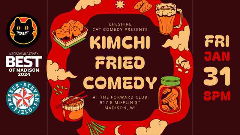 Kimchi Fried Comedy in Madison on 31 Jan