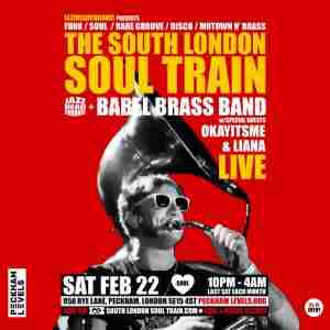 The South London Soul Train with Babel Brass Band (Live) + Jazzheadchronic in London on 22 February 2025