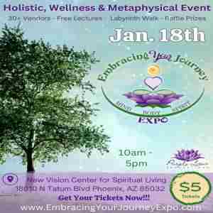 Embracing Your Journey Expo, Saturday January 18th 2025 at New Vision Center for Spiritual Living in Phoenix on 18 Jan