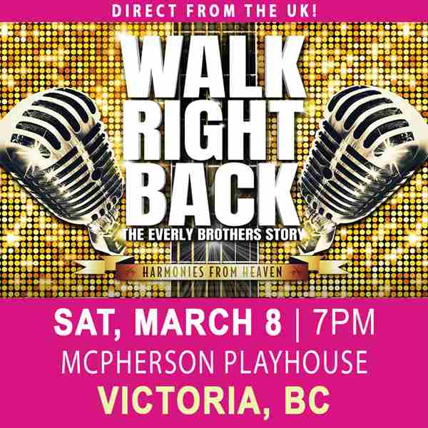 Walk Right Back - The Everly Brothers Story in Victoria on 8 Mar