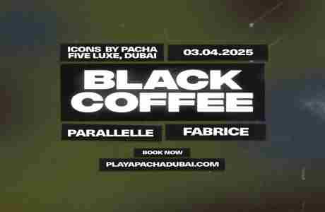 Icons by Pacha with Black Coffee, Parallelle and Fabrice in Dubai on 3 Apr