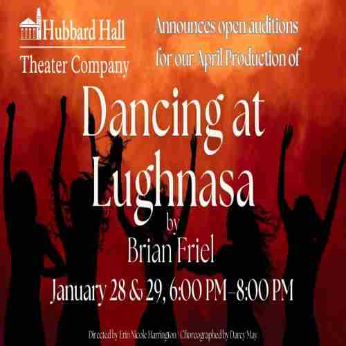 Open Auditions for Dancing at Lughnasa at Hubbard Hall January 28 and 29, 6:00 PM–8:00 PM in Cambridge on 28 Jan