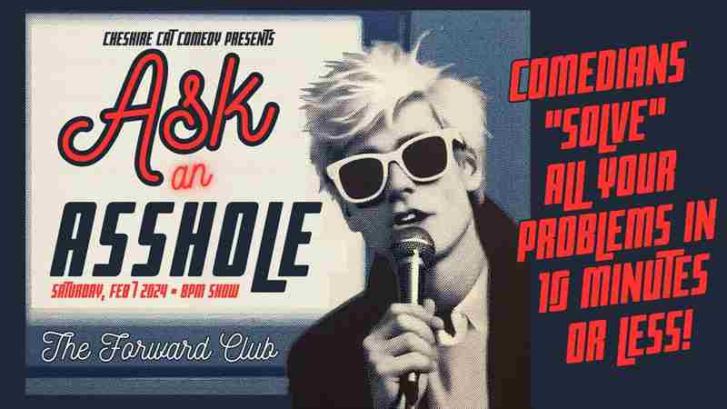 Ask an Asshole! in Madison on 7 Feb