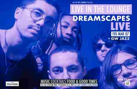 Dreamscapes Live In The Lounge + GW Jazz in London on 7 Mar