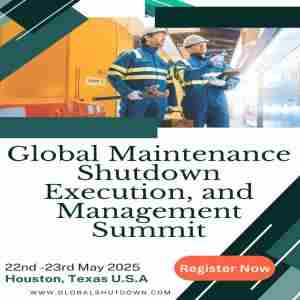 Maintenance Shutdown Execution & Management Summit (MSEMS), 22nd-23rd May 2025, Houston, Texas, USA in Houston on 22 May