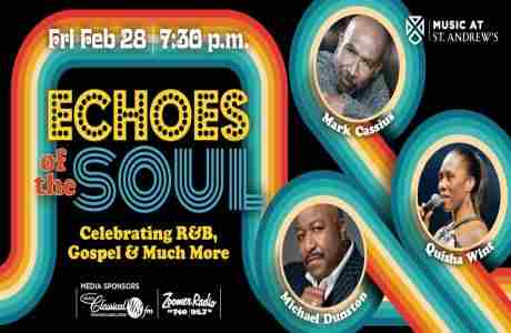 Echoes of the Soul: Celebrating R AND B, Gospel and Much More in Toronto on 28 Feb