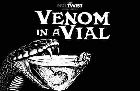 Science With a TWIST: Venom in a Vial in Phoenix on 28 Feb