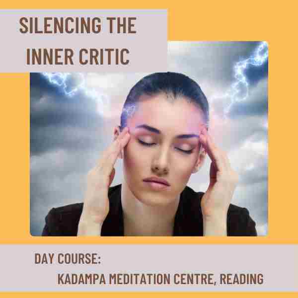 JOIN OUR HALF DAY MEDITATION COURSE: Silencing the Inner Critic in Reading on 1 Feb