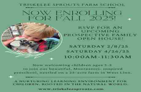 Triskelee Sprouts Farm School Open House in West Linn on 08 February 2025