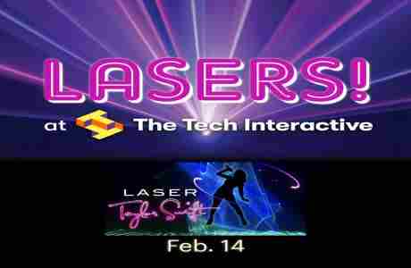 Laser Taylor Swift! at The Tech Interactive in San Jose on 14 Feb