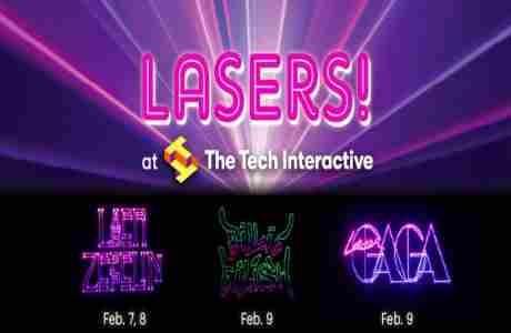 Lasers! at The Tech Interactive - Led Zeppelin (Feb. 7 and 8), Billie Eilish (Feb.9) and Lady Gaga in San Jose on 7 Feb