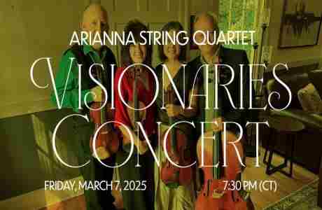 Arianna String Quartet: Visionaries in St  Louis on 7 Mar