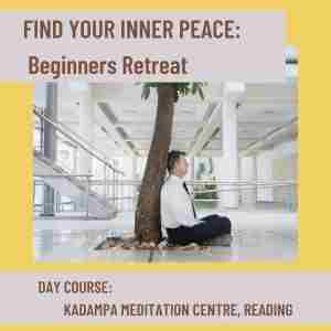 JOIN OUR HALF DAY BEGINNERS MEDITATION RETREAT: Find Your Inner Peace in Reading on 22 Mar