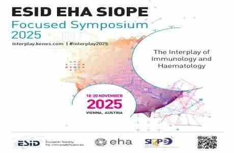 ESID-EHA-SIOPE Focused Symposium 2025 in Wien on 18 Nov