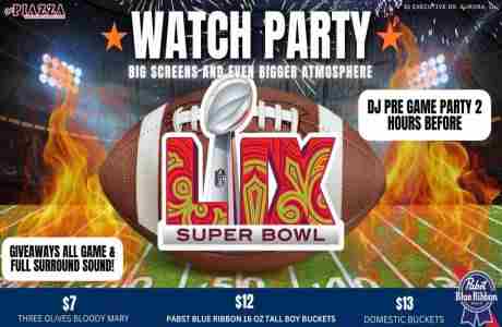 Super Bowl LIX Watch Party at Piazza - 50 Ft Projectors! in Aurora on 9 Feb