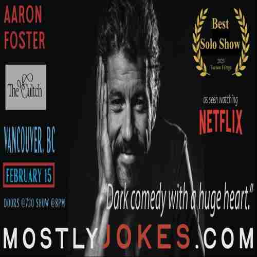 Aaron Foster | "Mostly Jokes" Stand Up Comedy in Vancouver on 15 Feb