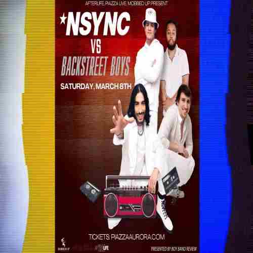 Boy Band Review: Backstreet Boys vs NSYNC* - Live at Piazza in Aurora on 8 Mar