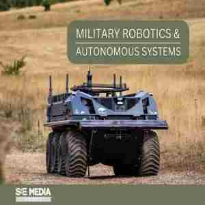 Military Robotics and Autonomous Systems in London on 31 Mar