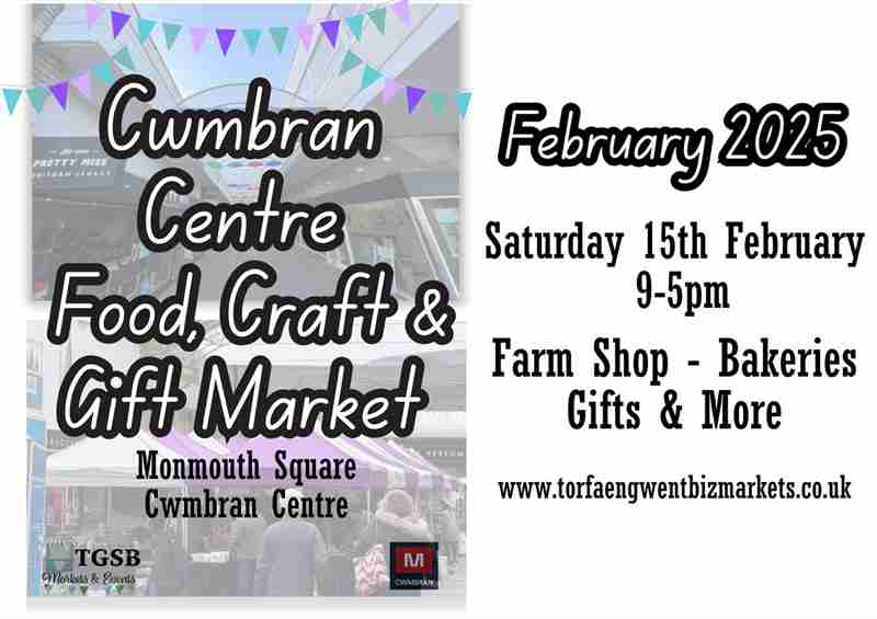 Cwmbran Centre Food Craft and Gift Market in Cwmbran on 15 Feb