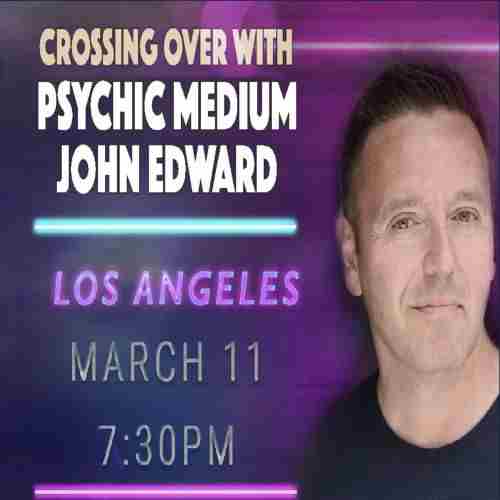 Crossing Over with Psychic Medium John Edward Live in Los Angeles! in Los Angeles on 11 Mar