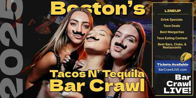 2025 Official Tacos N Tequila Bar Crawl LIVE Boston Cinco De Mayo in Boston on 3 May