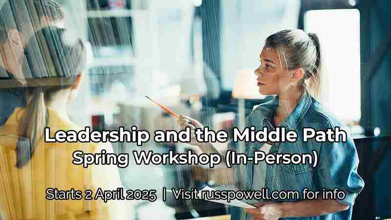 Leadership and the Middle Path (in-person, starts April 2nd) in Petaluma on 2 Apr