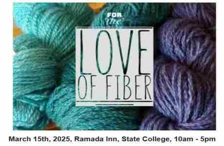 For the LOVE of Fiber in State College on 15 Mar