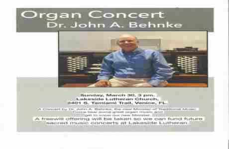 Organ Concert With Dr. John A. Behnke in Venice on 30 Mar