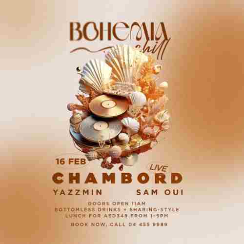 Bohemia Chill With Chambord (LIVE), Yazzmin and Sam Oui in Dubai on 16 Feb