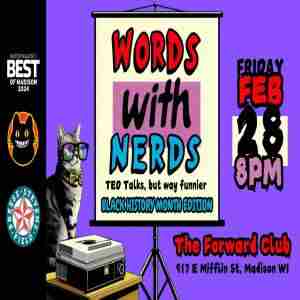 Words with Nerds: BLACK HISTORY MONTH EDITION in Madison on 28 Feb