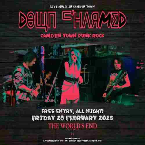 DOWN CHARMED - FREE ENTRY at The World's End Camden - London in London on 28 Feb