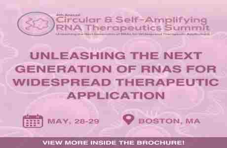 4th Circular and Self-Amplifying RNA Therapeutics Summit 2025 in Boston on 28 May