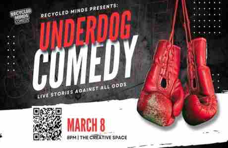 Underdog Comedy: Stories Against All Odds in Garden City on 8 Mar