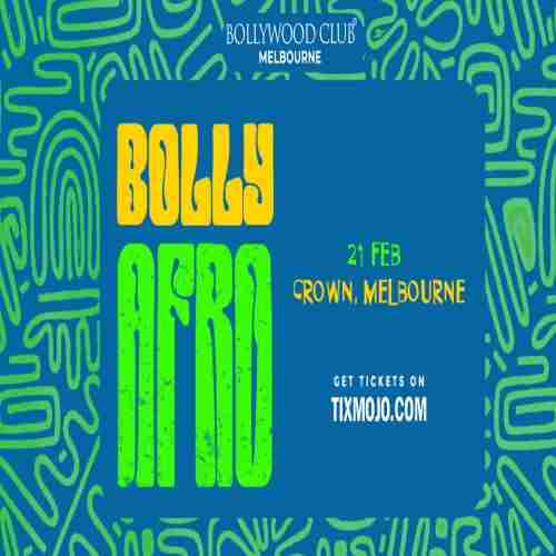 Bollywood Club Presents BOLLY-AFRO at Crown, Melbourne in Southbank on 21 Feb