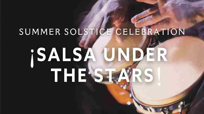 Salsa under the Stars: Summer Solistice Celebration in Petaluma on 21 Jun