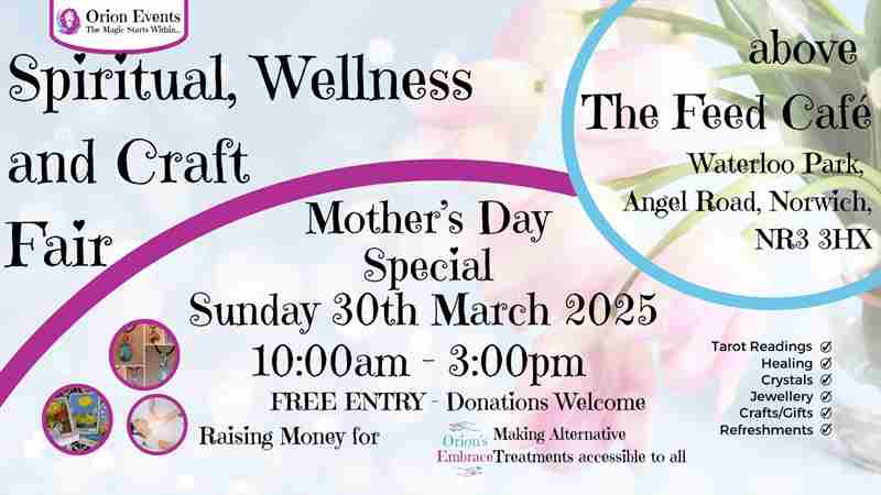 Mother's Day Special - Spiritual Wellness and Craft Fair in Norwich on 30 Mar