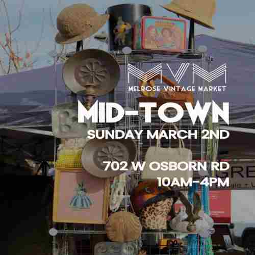 Melrose Vintage Market - NEW MID-TOWN LOCATION! in Arizona on 2 Mar