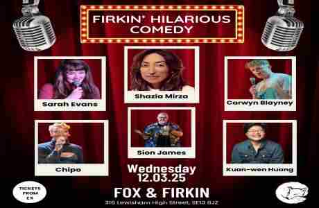 Firkin Hilarious Comedy @ Fox and Firkin Lewisham : Shazia Mirza , Carwyn Blayney , Chipo and more in London on 12 March 2025