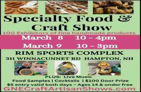 March 8 and 9 ~ Seacoast's Specialty Food and Fine Craft Show in Hampton on 08 March 2025