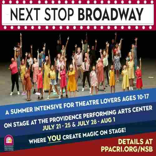 Next Stop BROADWAY | Summer Theatre at PPAC in Providence on 28 Jul