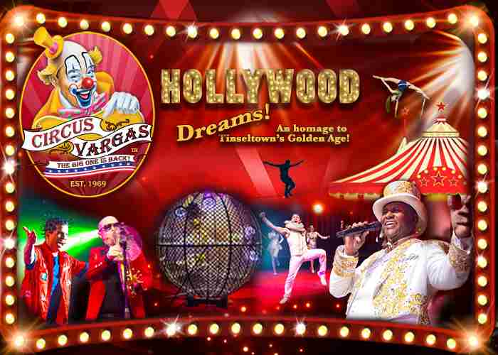 Circus Vargas Presents "Hollywood Dreams" An homage to Tinseltown's Golden Age! in San Diego on 14 Mar