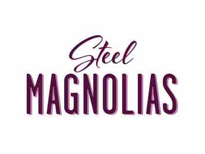 Steel Magnolias in Tampa on 14 Mar