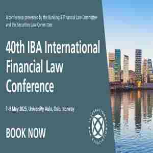 40th IBA International Financial Law Conference in Oslo on 7 May