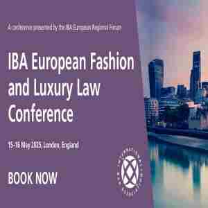 IBA European Fashion and Luxury Law Conference in London on 15 May