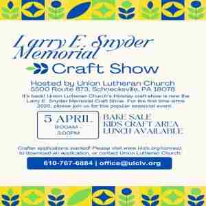 Craft Show - Larry E. Snyder Memorial in Schnecksville on 5 Apr