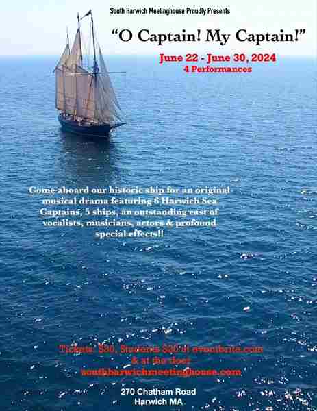 "Oh Captain! My Captain!" in Harwich on Sunday, June 30, 2024